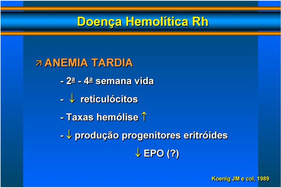 Taxas hemólise - produção o progenitores