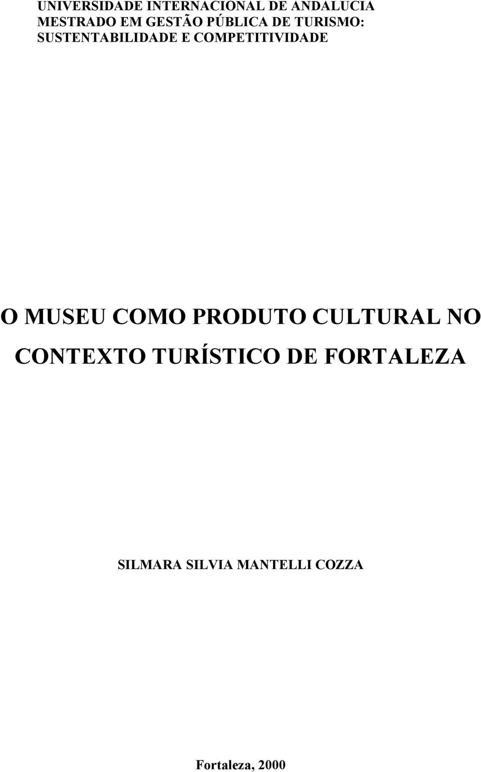 COMPETITIVIDADE O MUSEU COMO PRODUTO CULTURAL NO