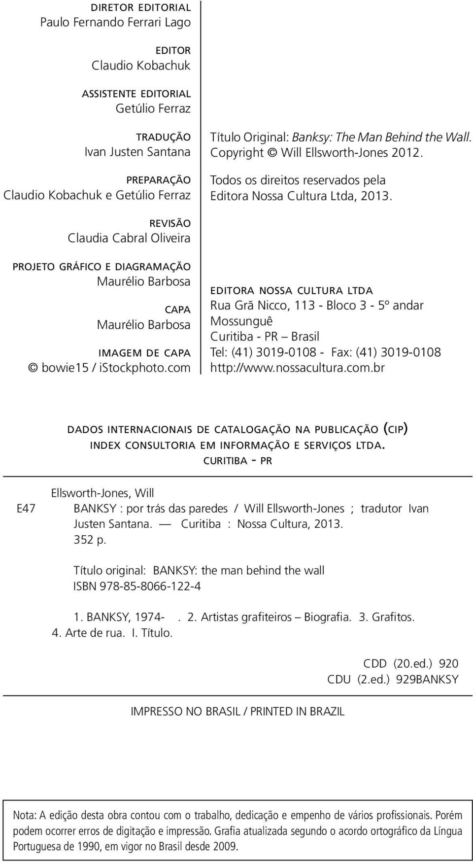 revisão Claudia Cabral Oliveira projeto gráfico e diagramação Maurélio Barbosa capa Maurélio Barbosa imagem de capa bowie15 / istockphoto.