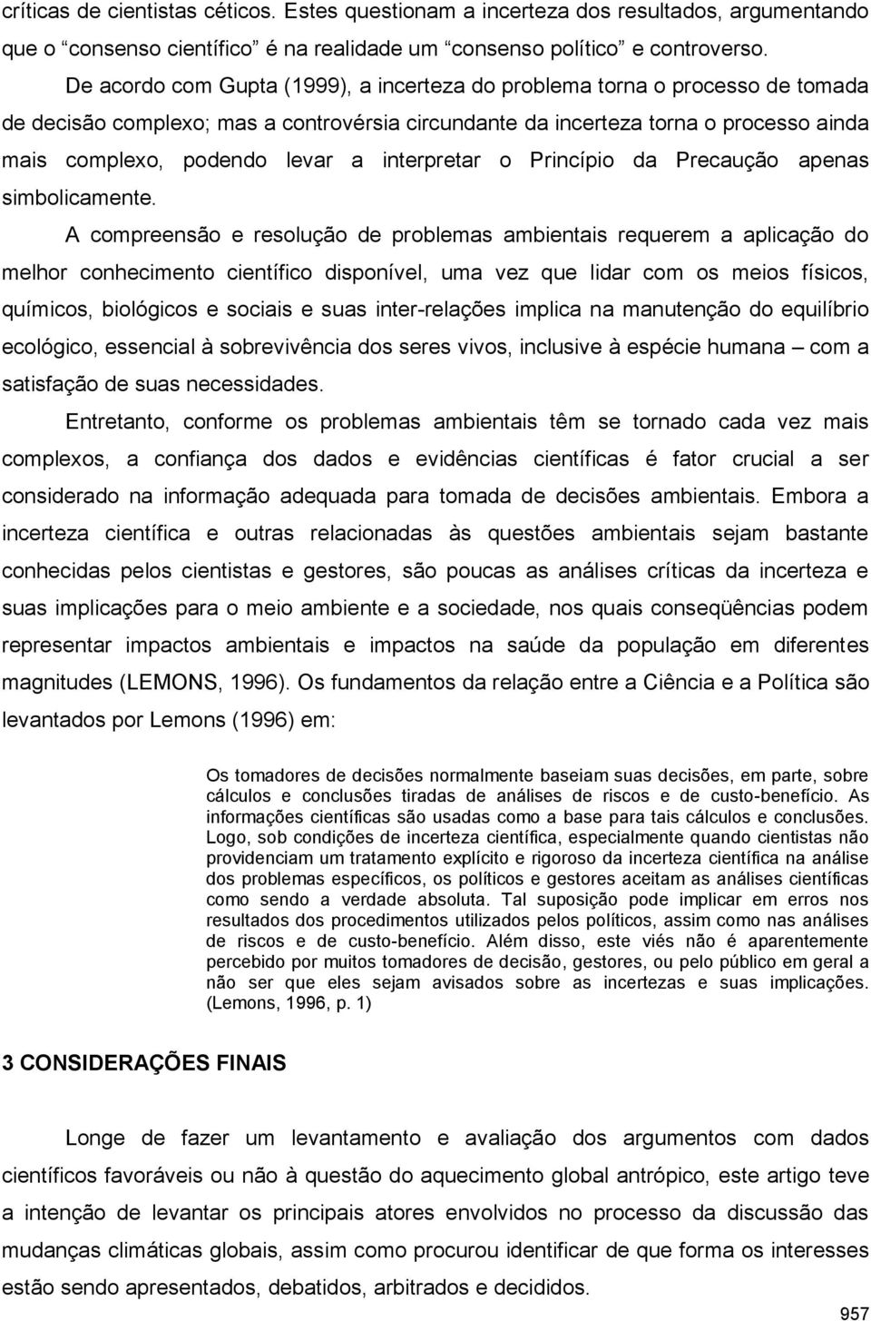 interpretar o Princípio da Precaução apenas simbolicamente.