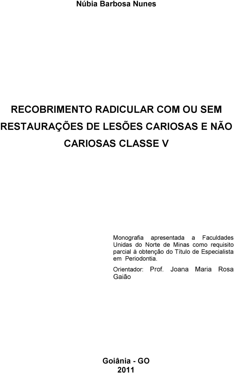 do Norte de Minas como requisito parcial à obtenção do Título de