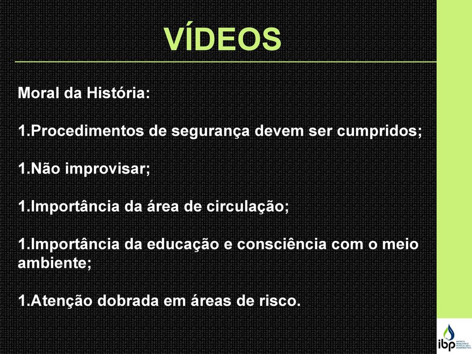 Não improvisar; 1.Importância da área de circulação; 1.