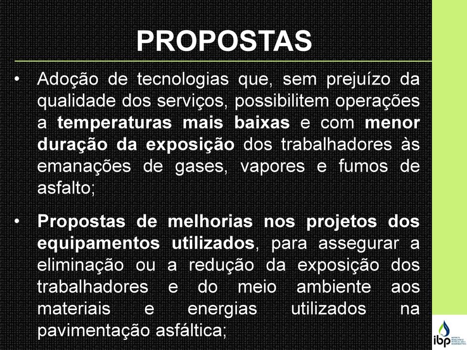 fumos de asfalto; Propostas de melhorias nos projetos dos equipamentos utilizados, para assegurar a eliminação