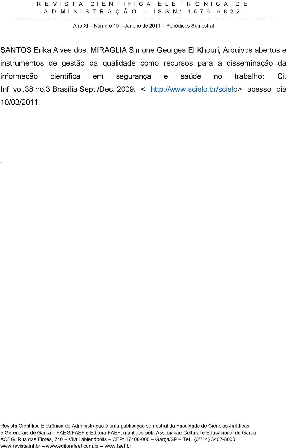 informação científica em segurança e saúde no trabalho: Ci. Inf. vol.38 no.