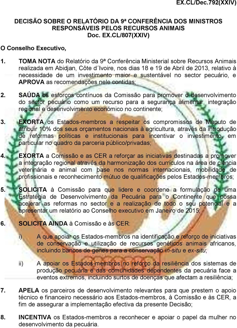 sustentável no sector pecuário, e APROVA as recomendações nele contidas; 2.