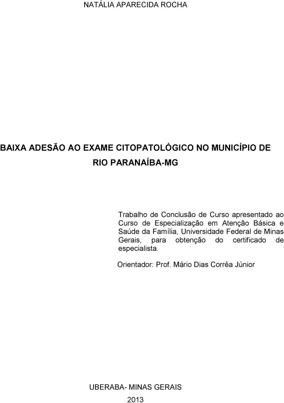 Atenção Básica e Saúde da Família, Universidade Federal de Minas Gerais, para obtenção