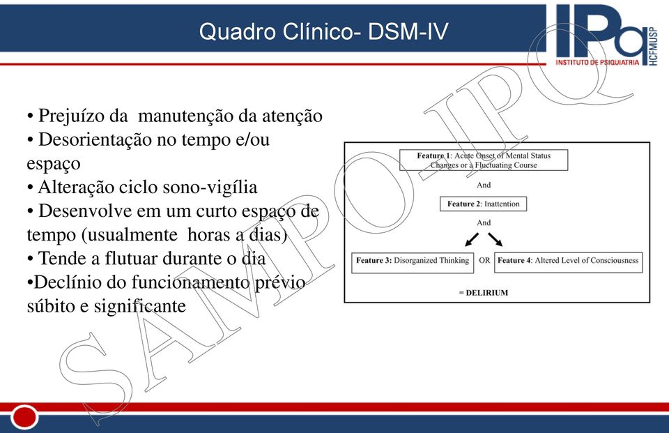 de tempo (usualmente horas a dias) Tende a flutuar durante o dia