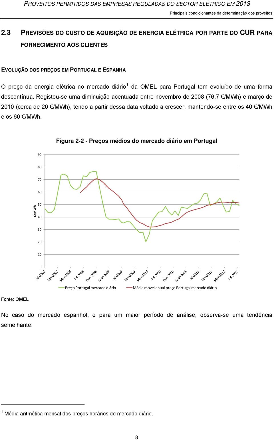 para Portugal tem evoluído de uma forma descontínua.