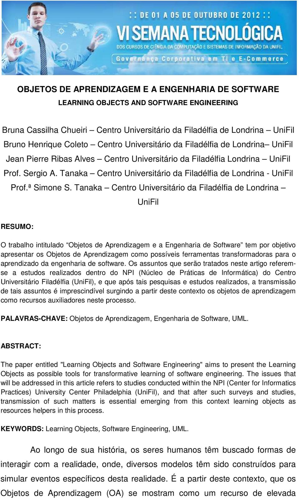Tanaka Centro Universitário da Filadélfia de Londrina - UniFil Prof.ª Simone S.