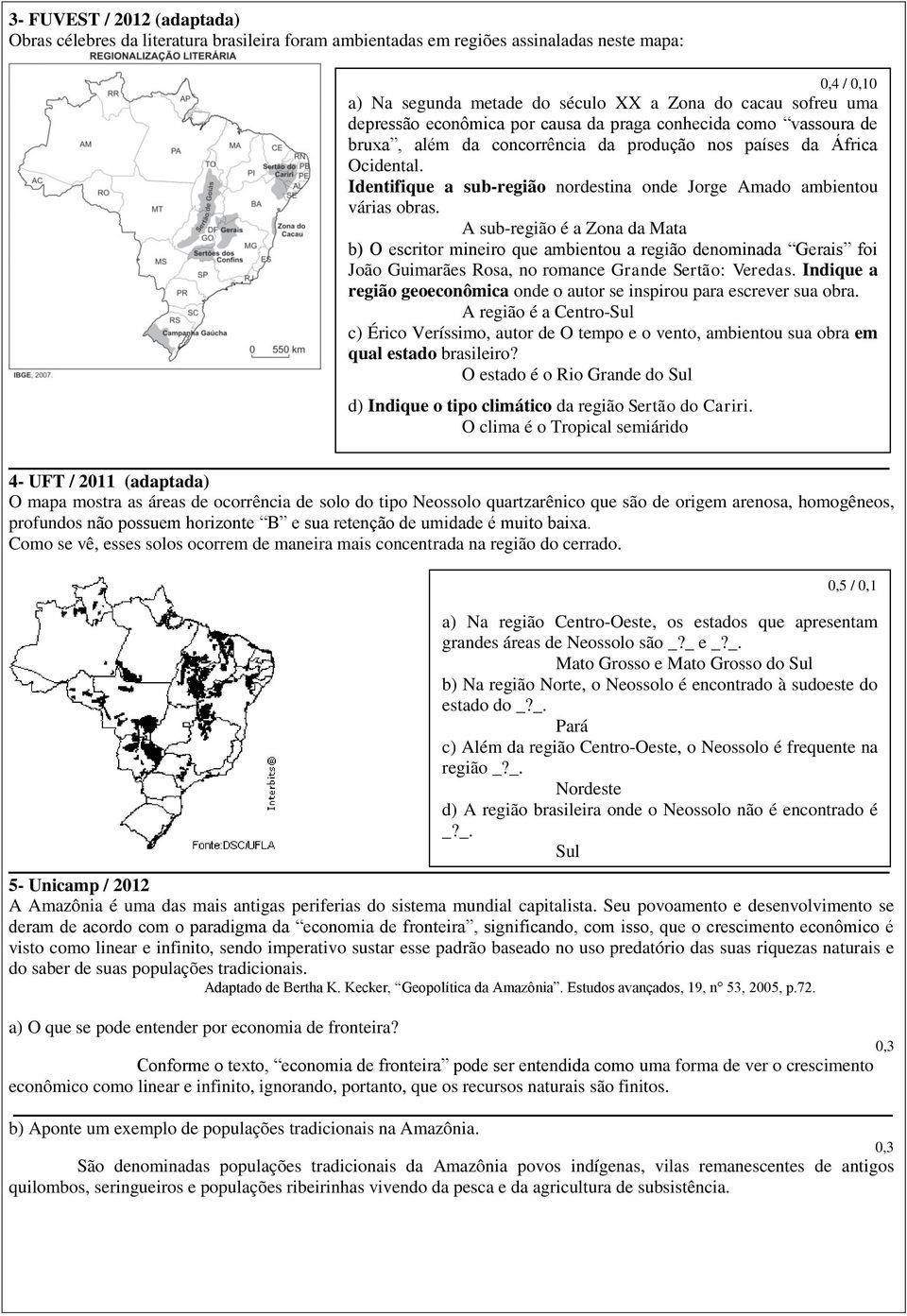 Identifique a sub-região nordestina onde Jorge Amado ambientou várias obras.