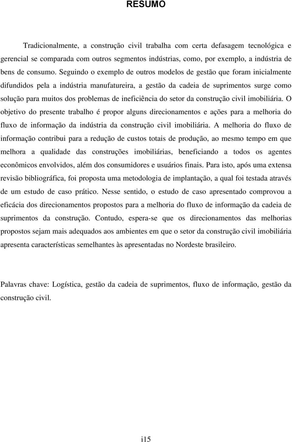 ineficiência do setor da construção civil imobiliária.