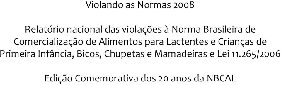 Lactentes e Crianças de Primeira Infância, Bicos, Chupetas e