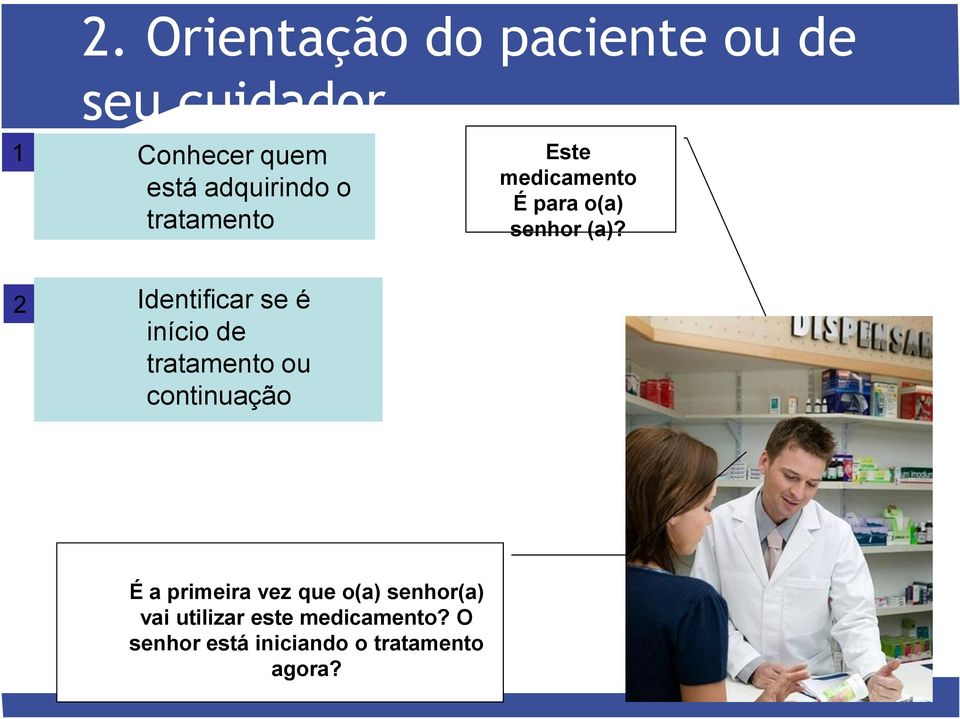 continuação medicamento É para o(a) senhor (a)?