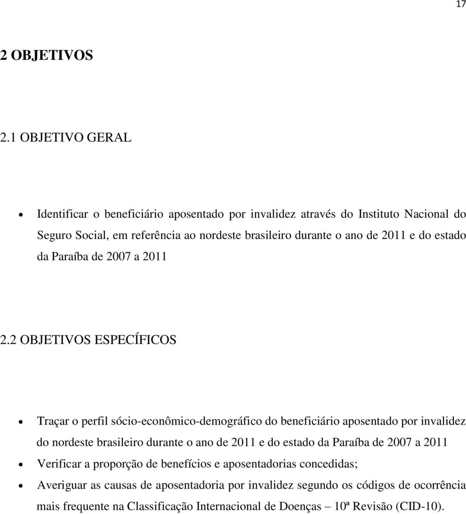 o ano de 2011 e do estado da Paraíba de 2007 a 2011 2.