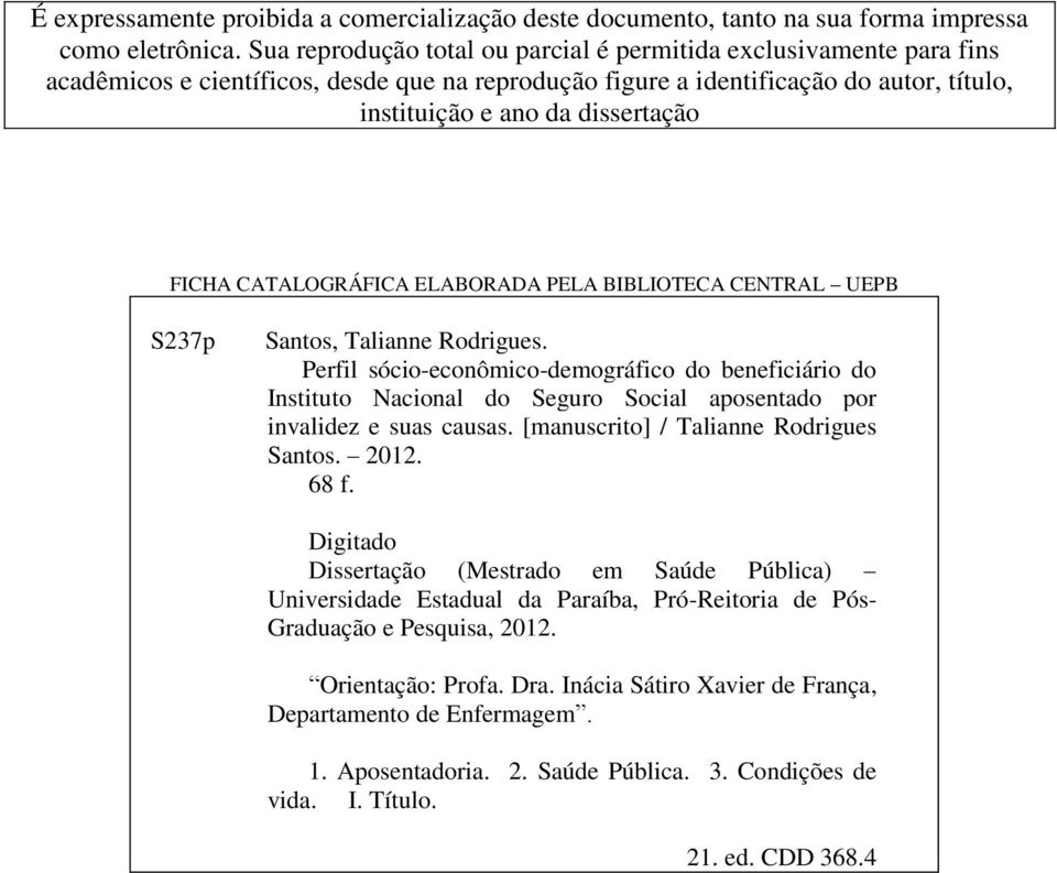 CATALOGRÁFICA ELABORADA PELA BIBLIOTECA CENTRAL UEPB S237p Santos, Talianne Rodrigues.