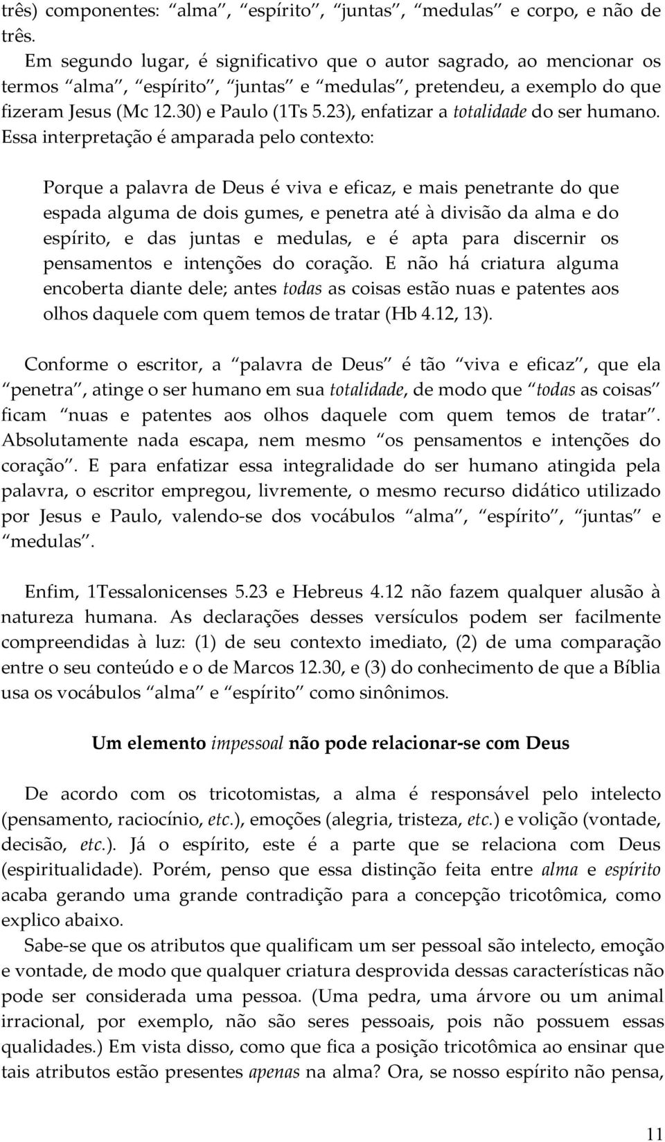 23), enfatizar a totalidade do ser humano.