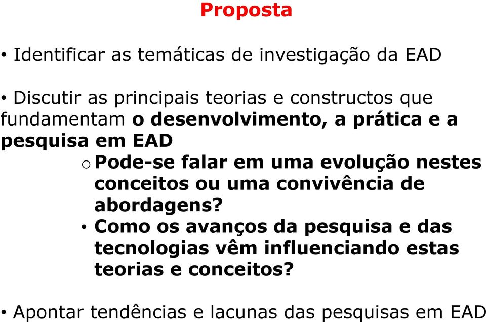 uma evolução nestes conceitos ou uma convivência de abordagens?