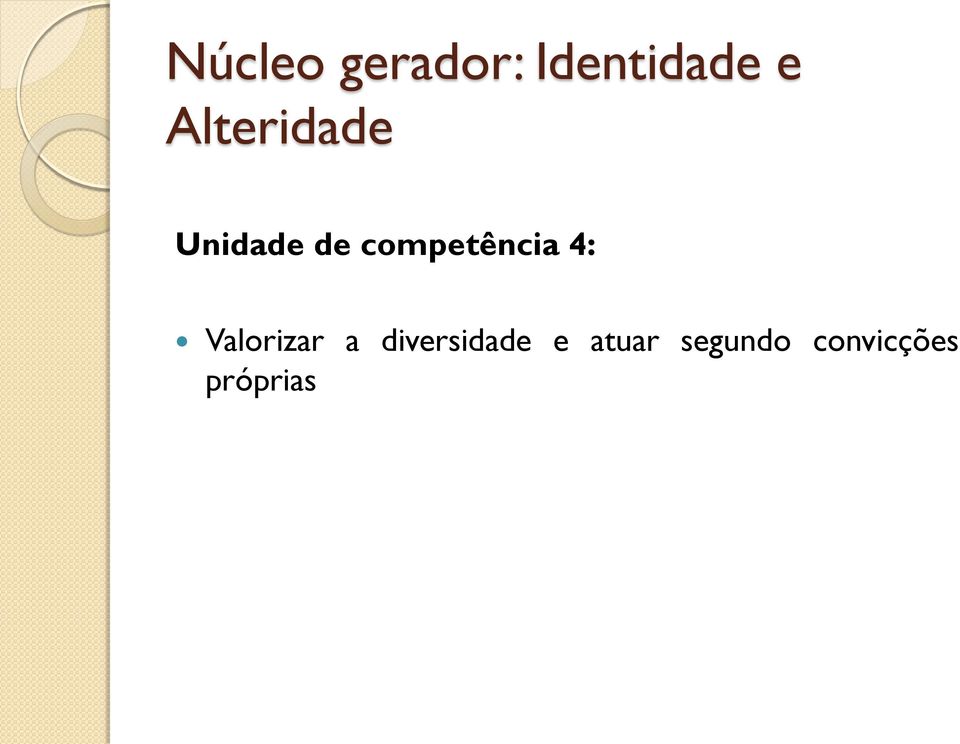 competência 4: Valorizar a