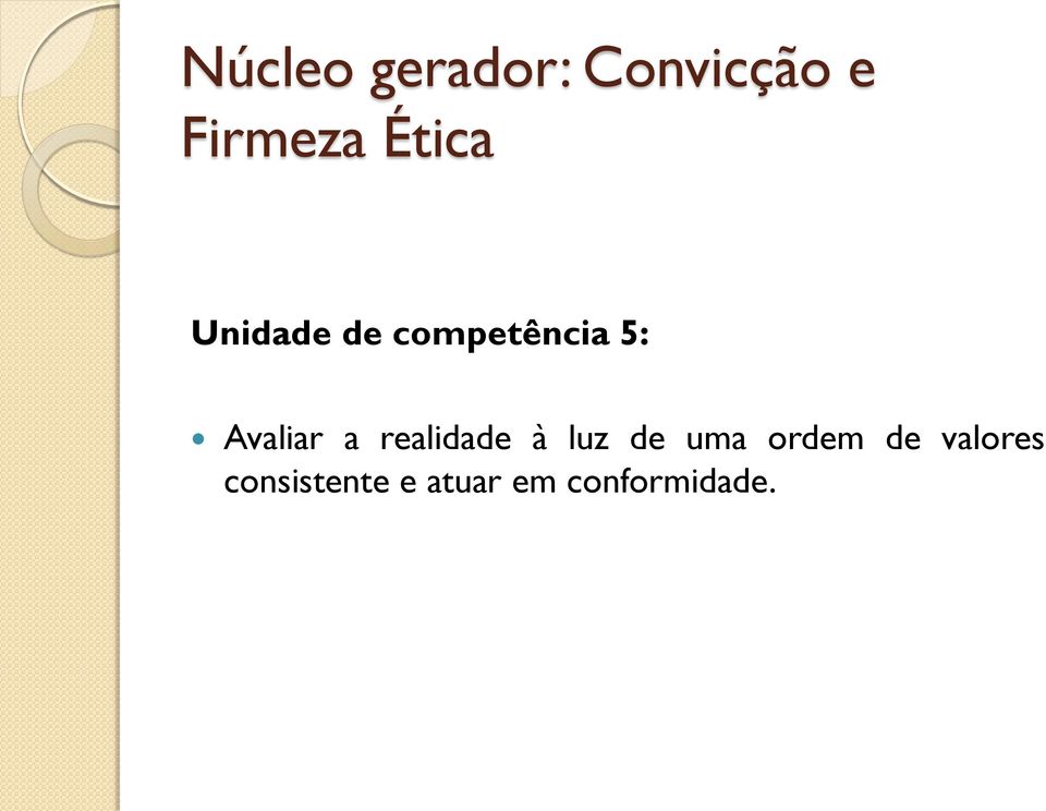 Avaliar a realidade à luz de uma ordem