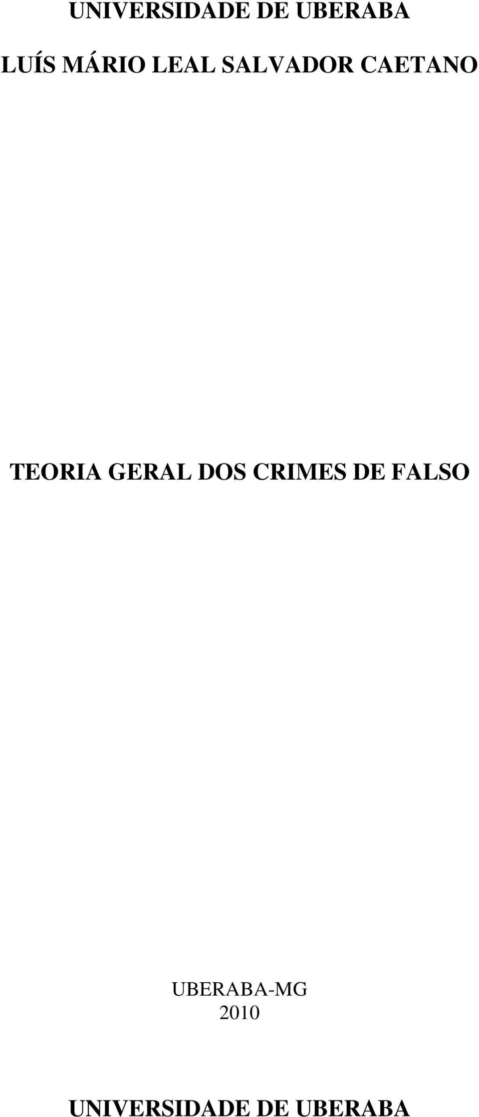 TEORIA GERAL DOS CRIMES DE FALSO