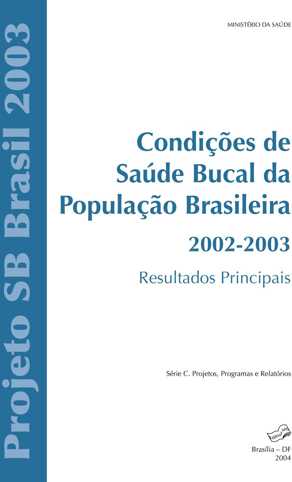 Brasileira 2002-2003 Resultados Principais