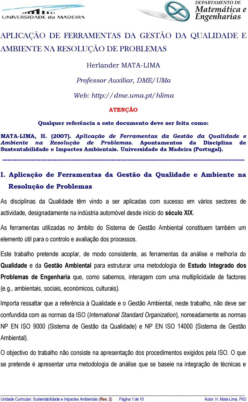 Apontamentos da Disciplina de Sustentabilidade e Impactes Ambientais. Universidade da Madeira (Portugal).