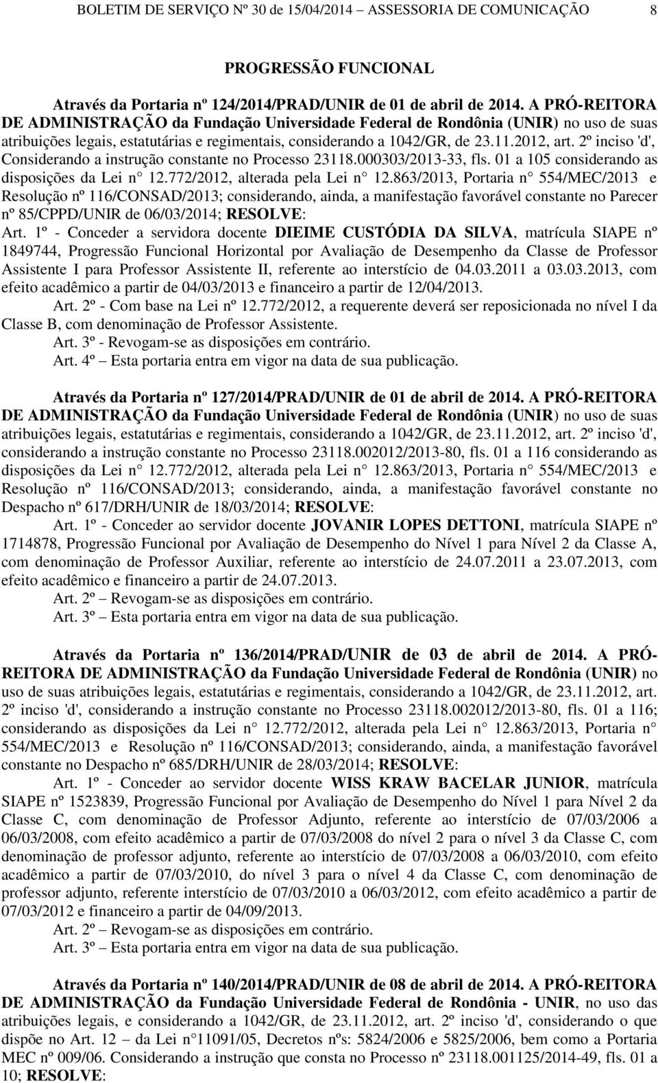 01 a 105 considerando as disposições da Lei n 12.772/2012, alterada pela Lei n 12.