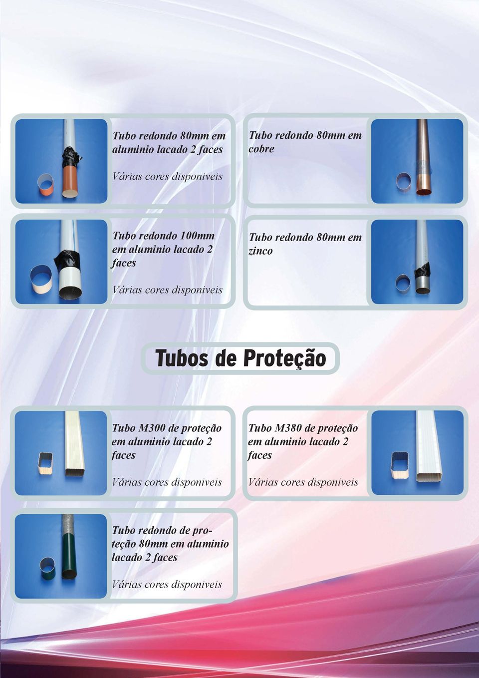 Prote o Tubo M300 de proteção em aluminio lacado 2 faces Tubo M380 de proteção