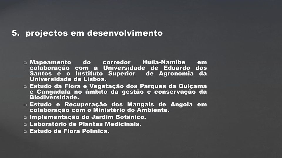 Estudo da Flora e Vegetação dos Parques da Quiçama e Cangadala no âmbito da gestão e conservação da Biodiversidade.