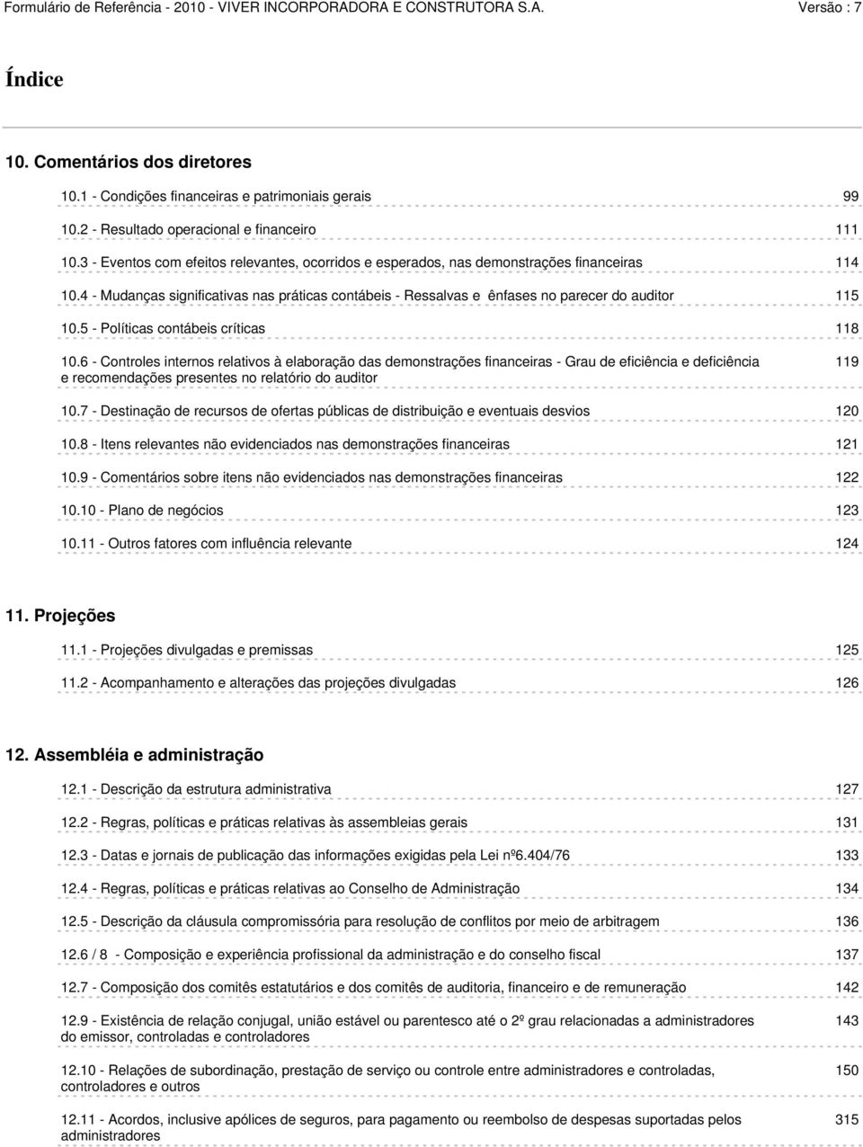 5 - Políticas contábeis críticas 118 10.