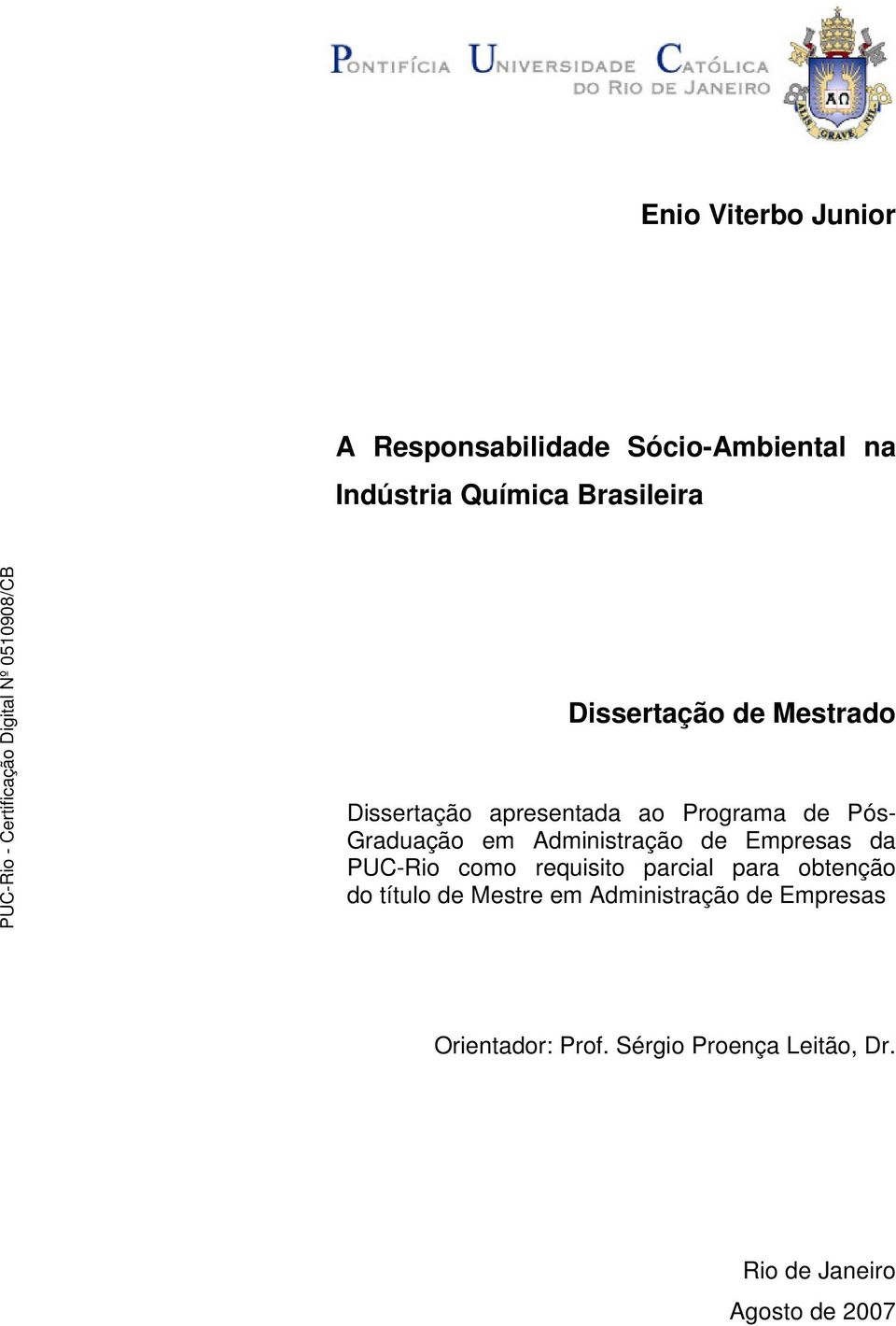 Administração de Empresas da PUC-Rio como requisito parcial para obtenção do título de