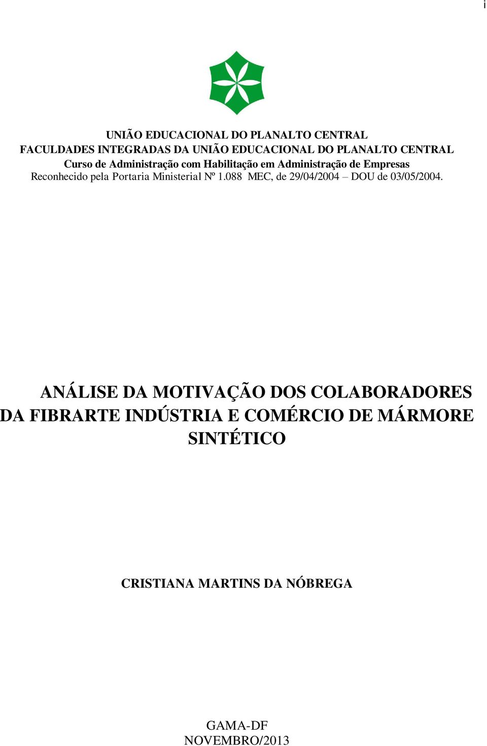 Portaria Ministerial Nº 1.088 MEC, de 29/04/2004 DOU de 03/05/2004.