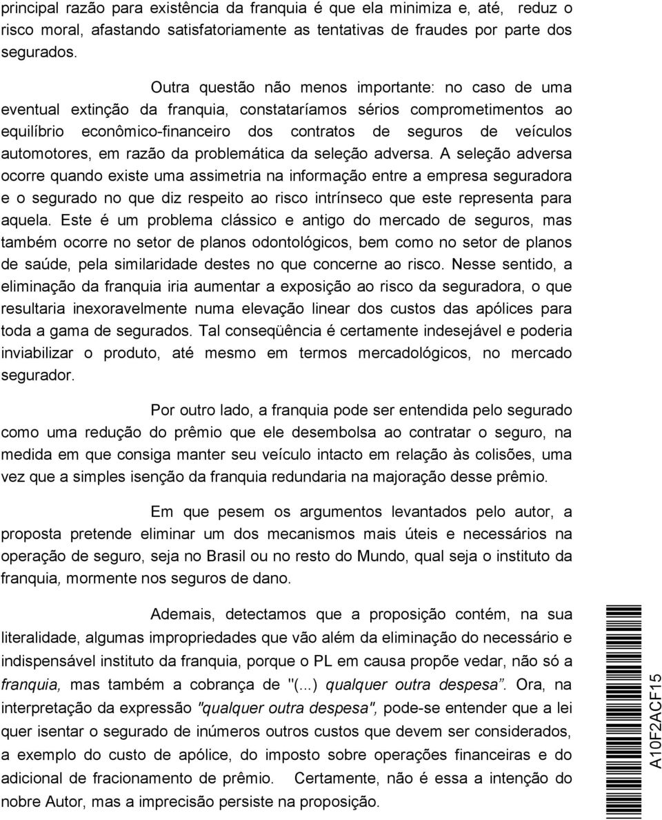 automotores, em razão da problemática da seleção adversa.