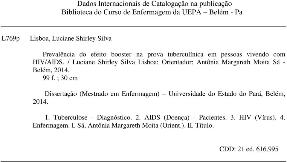 / Luciane Shirley Silva Lisboa; Orientador: Antônia Margareth Moita Sá - Belém, 2014. 99 f.