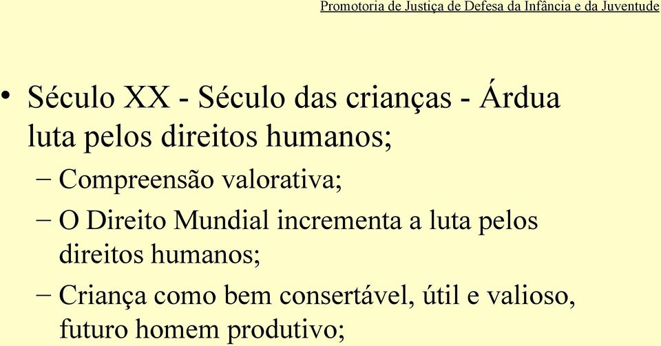 Mundial incrementa a luta pelos direitos humanos;