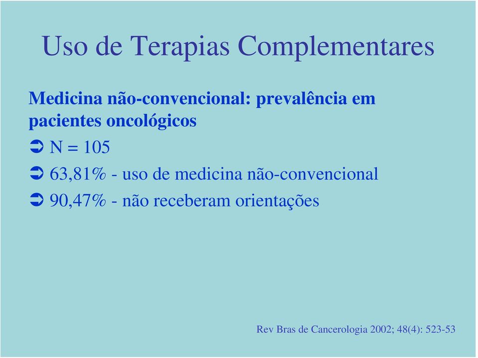 N = 105 63,81% - uso de medicina não-convencional