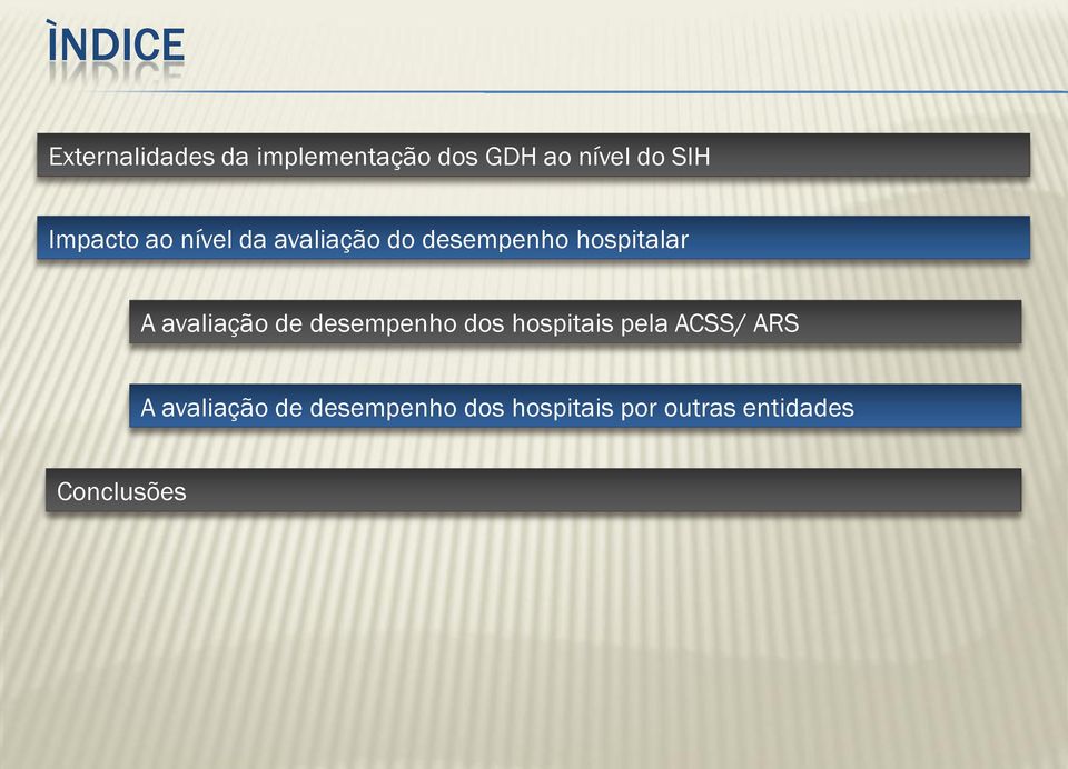 avaliação de desempenho dos hospitais pela ACSS/ ARS A