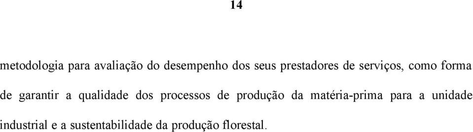 qualidade dos processos de produção da matéria-prima