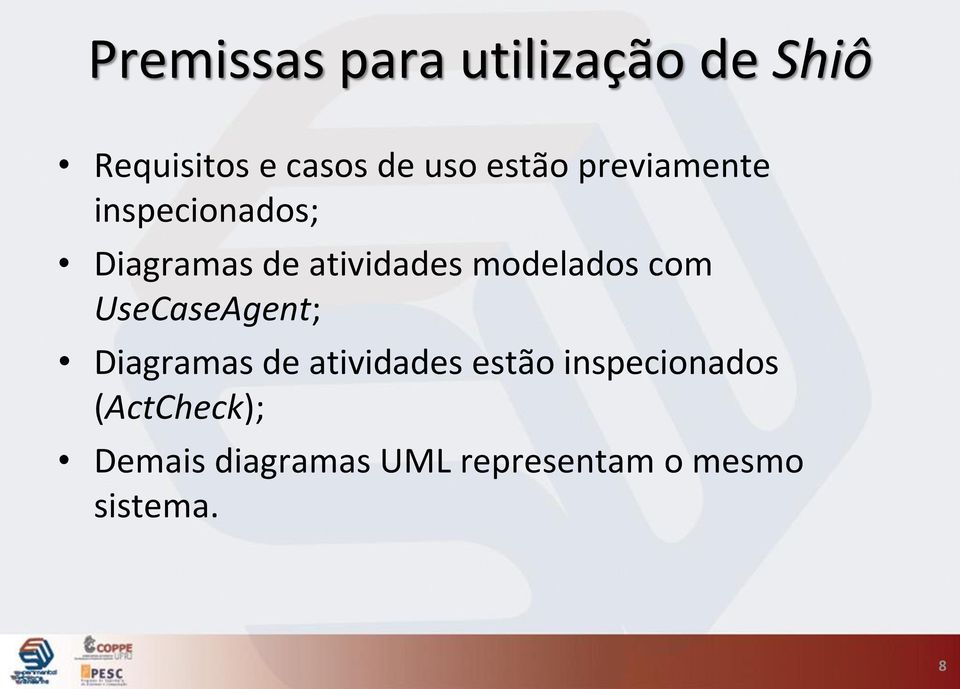 modelados com UseCaseAgent; Diagramas de atividades estão