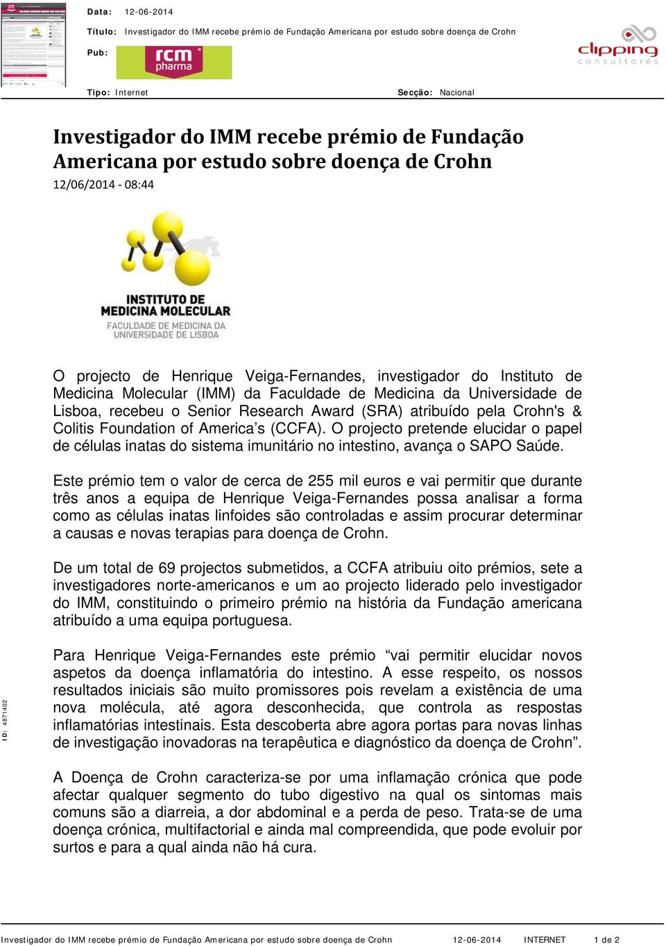 Lisboa, recebeu o Senior Research Award (SRA) atribuído pela Crohn's & Colitis Foundation of America s (CCFA).