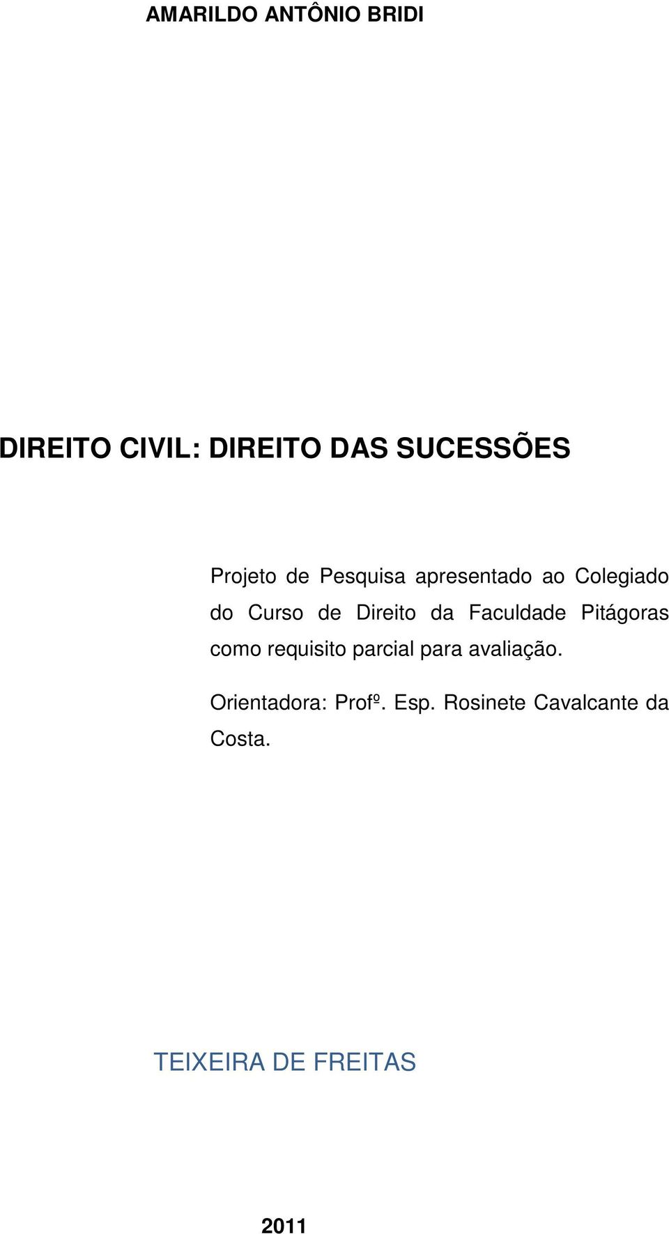 da Faculdade Pitágoras como requisito parcial para avaliação.