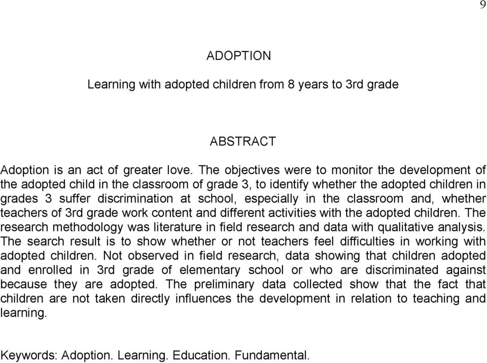 the classroom and, whether teachers of 3rd grade work content and different activities with the adopted children.