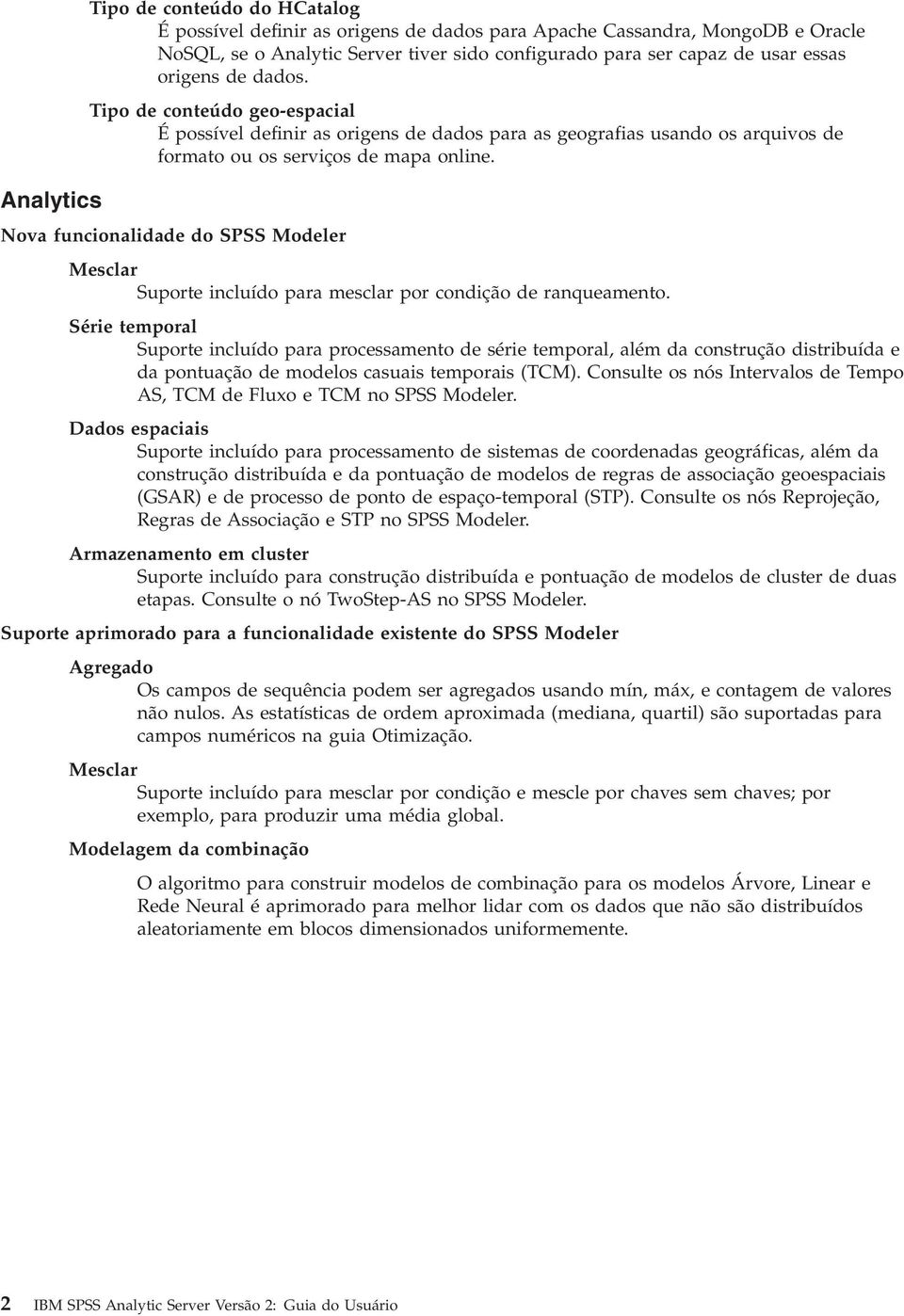 Nova funcionalidade do SPSS Modeler Mesclar Suporte incluído para mesclar por condição de ranqueamento.