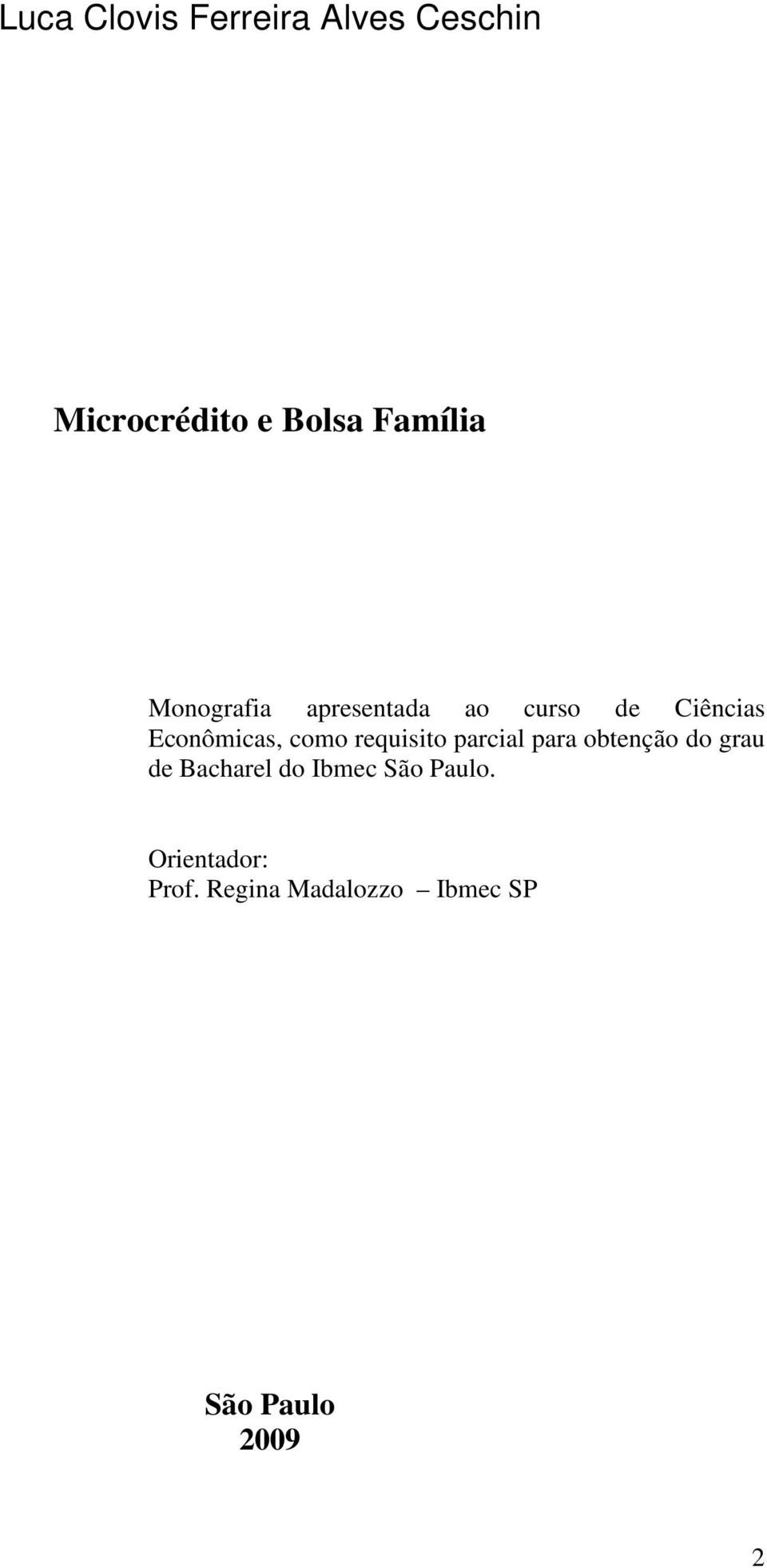 requisito parcial para obtenção do grau de Bacharel do Ibmec São