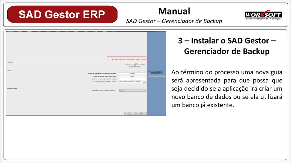 que possa que seja decidido se a aplicação irá criar um