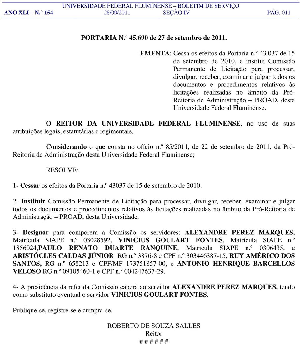 no âmbito da Pró- Reitoria de Administração PROAD, desta Universidade Federal Fluminense.