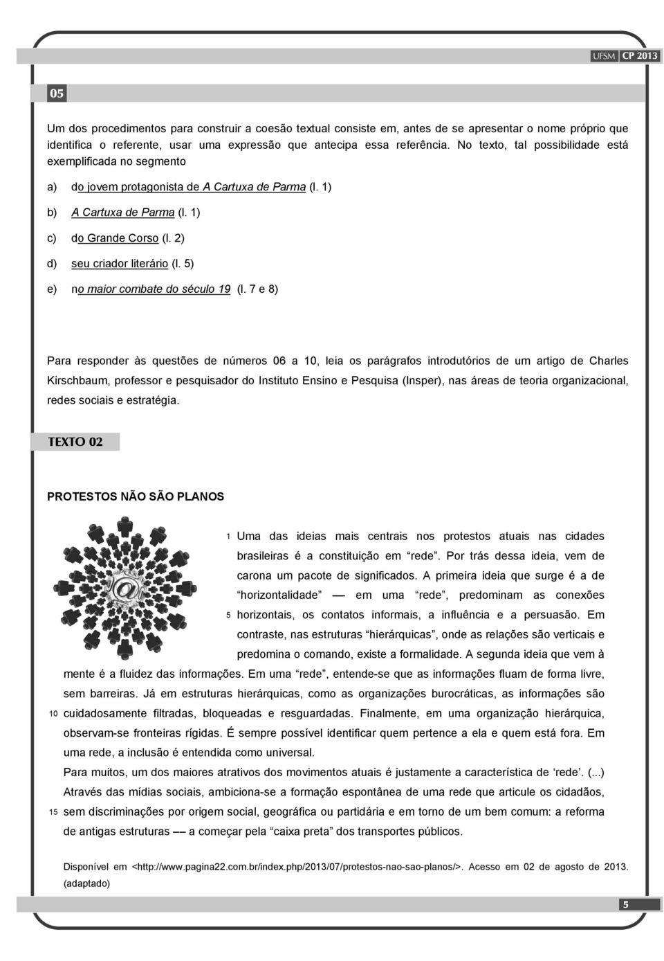 5) e) no maior combate do século 19 (l.