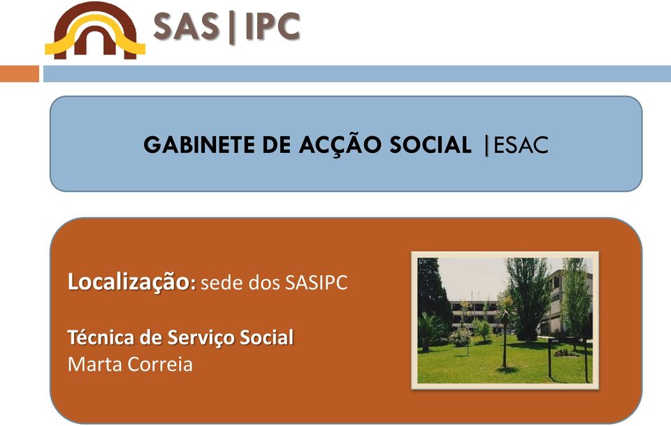 sede dos SASIPC Técnica de