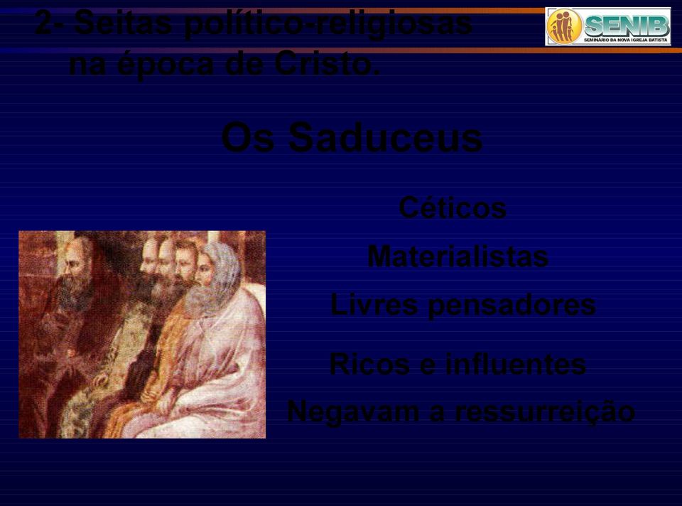 Os Saduceus Céticos Materialistas