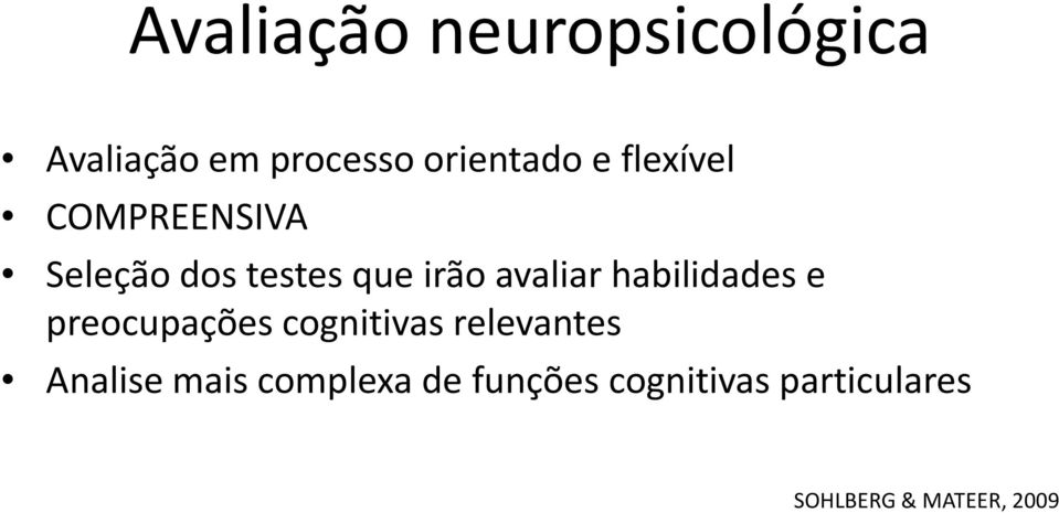 habilidades e preocupações cognitivas relevantes Analise mais